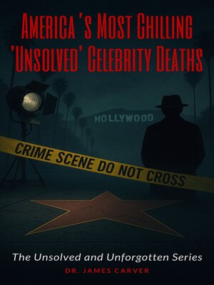 cover image of America's Most Chilling 'Unsolved' Celebrity Deaths